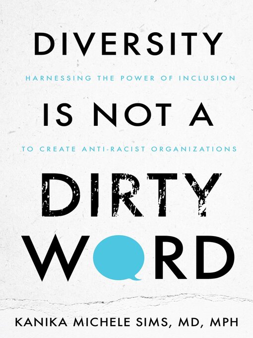 Title details for Diversity is Not a Dirty Word by Dr. Kanika Sims - Available